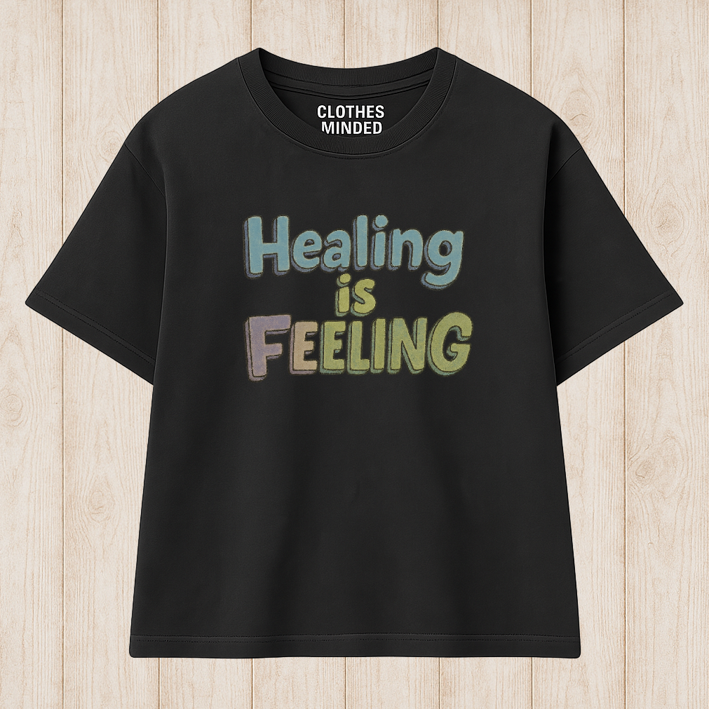Healing is Feeling T-Shirt 2