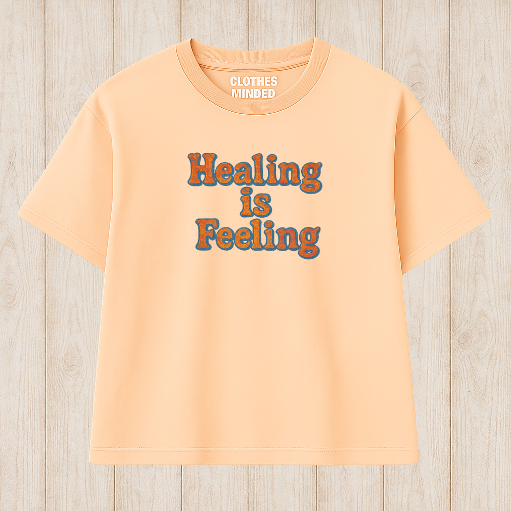 Healing is feeling T-Shirt