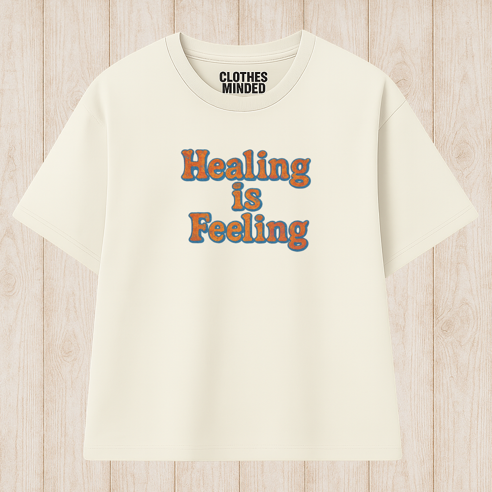 Healing is feeling T-Shirt