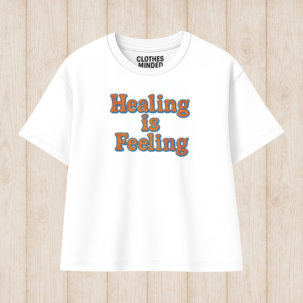 Healing is feeling T-Shirt