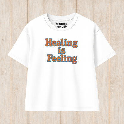 Healing is feeling T-Shirt